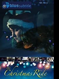 دانلود کامل زیرنویس فارسی فیلم The Christmas Ride 2020