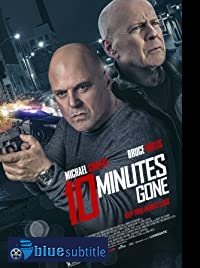 دانلود کامل زیرنویس فارسی فیلم 10Minutes Gone 2019