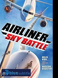 دانلود کامل زیرنویس فارسی فیلم Airliner Sky Battle 2020