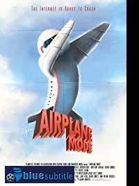دانلود کامل زیرنویس فارسی فیلم Airplane Mode 2019