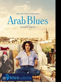 دانلود کامل زیرنویس فارسی فیلم Arab Blues 2019
