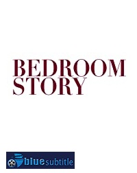 دانلود کامل زیرنویس فارسی فیلم Bedroom Story 2020