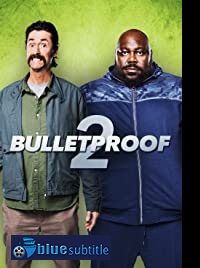 دانلود کامل زیرنویس فارسی فیلم Bulletproof 2 2020