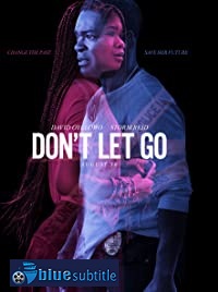 دانلود کامل زیرنویس فارسی فیلم Don’t Let Go 2019