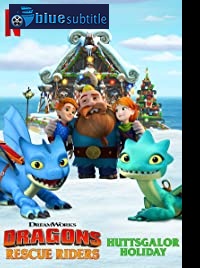 دانلود کامل زیرنویس فارسی انیمیشن Dragons: Rescue Riders: Huttsgalor Holiday 2020