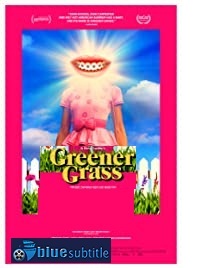 دانلود کامل زیرنویس فارسی فیلم Greener Grass 2019