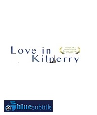 دانلود کامل زیرنویس فارسی فیلم Love in Kilnerry 2019