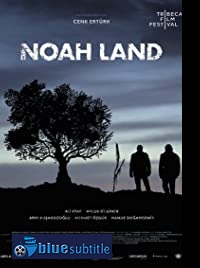 دانلود کامل زیرنویس فارسی فیلم Noah Land 2019