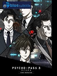دانلود کامل زیرنویس فارسی انیمیشن Psycho Pass 3: First Inspector 2020