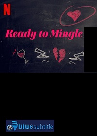 دانلود کامل زیرنویس فارسی فیلم Ready to Mingle 2019