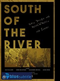 دانلود کامل زیرنویس فارسی فیلم South of the River 2020