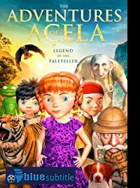 دانلود کامل زیرنویس فارسی انیمیشن The Adventures of Açela 2020