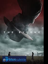 دانلود کامل زیرنویس فارسی فیلم The Bygone 2019