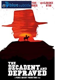 دانلود کامل زیرنویس فارسی فیلم The Decadent and Depraved 2018