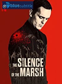 دانلود کامل زیرنویس فارسی فیلم The Silence of the Marsh 2019