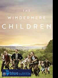 دانلود کامل زیرنویس فارسی فیلم The Windermere Children 2020