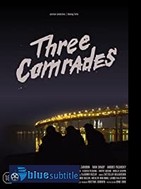 دانلود کامل زیرنویس فارسی فیلم Three Comrades 2020