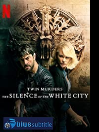 دانلود کامل زیرنویس فارسی فیلم Twin Murders: The Silence of the White City 2019