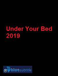 دانلود فیلم Under Your Bed 2019 (زیر تختت) رایگان