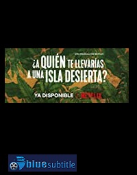 دانلود کامل زیرنویس فارسی فیلم Who Would You Take to a Deserted Island? 2019