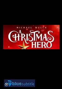 دانلود کامل زیرنویس فارسی فیلم A Christmas Hero 2020