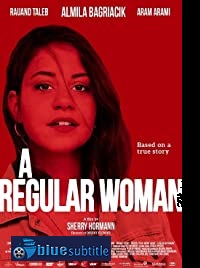 دانلود کامل زیرنویس فارسی فیلم A Regular Woman 2019