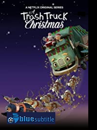 دانلود کامل زیرنویس فارسی انیمیشن A Trash Truck Christmas 2020