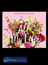 دانلود کامل زیرنویس فارسی فیلم All My Life 2020
