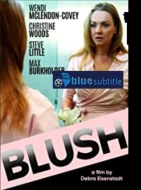 دانلود کامل زیرنویس فارسی فیلم Blush 2019