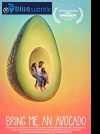 دانلود کامل زیرنویس فارسی فیلم Bring Me an Avocado 2019