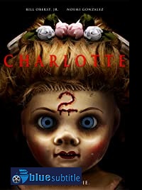 دانلود کامل زیرنویس فارسی فیلم Charlotte The Return 2019