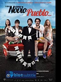 دانلود کامل زیرنویس فارسی فیلم Como Novio de Pueblo 2019