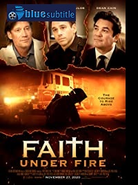 دانلود کامل زیرنویس فارسی فیلم Faith Under Fire 2020