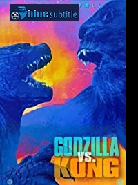 دانلود کامل زیرنویس فارسی فیلم Godzilla vs. Kong 2021