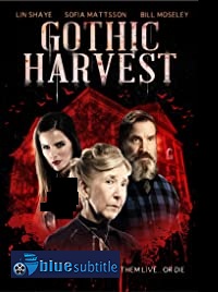 دانلود کامل زیرنویس فارسی فیلم Gothic Harvest 2019