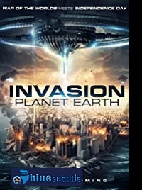 دانلود کامل زیرنویس فارسی فیلم Invasion Planet Earth 2019