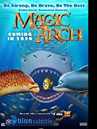 دانلود کامل زیرنویس فارسی انیمیشن Magic Arch 3D 2020