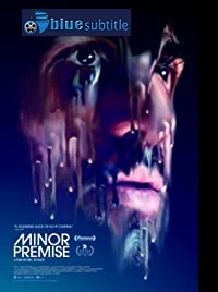 دانلود کامل زیرنویس فارسی فیلم Minor Premise 2020