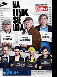 دانلود کامل زیرنویس فارسی فیلم Na bank sie uda 2019