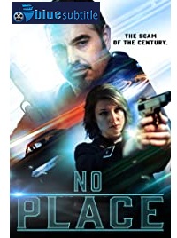 دانلود کامل زیرنویس فارسی فیلم No Place 2020