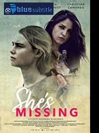 دانلود کامل زیرنویس فارسی فیلم She’s Missing 2019