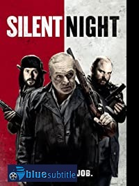دانلود کامل زیرنویس فارسی فیلم Silent Night 2020