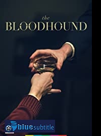 دانلود کامل زیرنویس فارسی فیلم The Bloodhound 2020