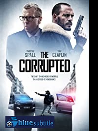 دانلود کامل زیرنویس فارسی فیلم The Corrupted 2019
