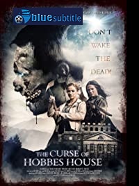 دانلود کامل زیرنویس فارسی فیلم The Curse of Hobbes House 2020