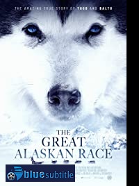 دانلود کامل زیرنویس فارسی فیلم The Great Alaskan Race 2019