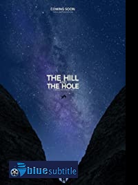 دانلود کامل زیرنویس فارسی فیلم The Hill and the Hole 2019