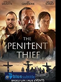 دانلود کامل زیرنویس فارسی فیلم The Penitent Thief 2020