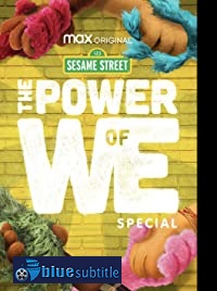 دانلود کامل زیرنویس فارسی فیلم The Power of We: A Sesame Street Special 2020