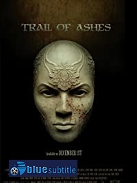 دانلود کامل زیرنویس فارسی فیلم Trail of Ashes 2020